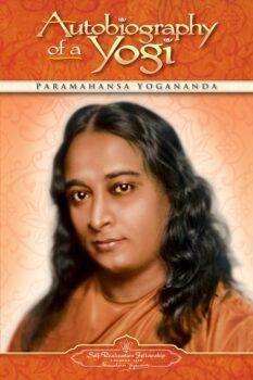 Autobiography of a Yogi by Paramahansa Yogananda