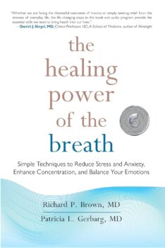 The Healing Power of the Breath by Richard Brown and Patricia Gerbarg